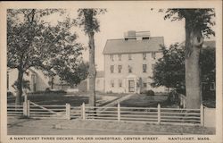 A Nantucket Three Decker, Folger Homestead, Center Street Postcard