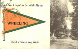 You Ought To Be With Me In Wheeling