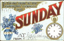 If I Don't Here To The Contrary I Expect You Sunday
