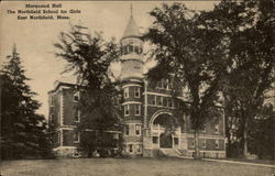Marquand Hall, The Northfield School For Girls, Massachusetts Marquand Hall, The Northfield School For Girls, Massachusetts