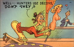 Well...Hunters Use Decoys, Don't They?