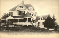 Henry Moore Cottage, Northfield Seminary Henry Moore Cottage, Northfield Seminary