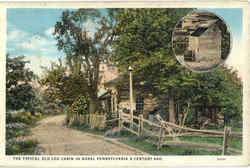 The Typical Old Log Cabin in Rural Pennsylvania a Century Ago The Typical Old Log Cabin in Rural Pennsylvania a Century Ago