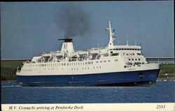 M.V. Connacht arriving at Pembroke Dock M.V. Connacht arriving at Pembroke Dock