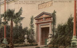 Minor Portal, Palace of Education at the Pan. Pac. Int. Exposition Minor Portal, Palace of Education at the Pan. Pac. Int. Exposition