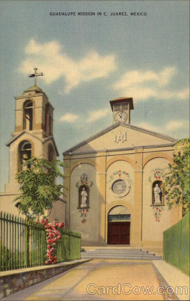 Mission of Nuestra Senora de Guadalupe Juarez Mexico Mission of Nuestra Senora de Guadalupe Juarez Mexico