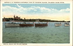 Captain C.S. Thomson's motorboat tour of Thousand Islands, Crossmon House Docks Captain C.S. Thomson's motorboat tour of Thousand Islands, Crossmon House Docks