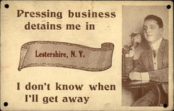 Pressing business detains me in Pressing business detains me in