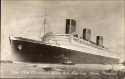 The New Cunard White Star Superliner "Queen Mary" The New Cunard White Star Superliner "Queen Mary"