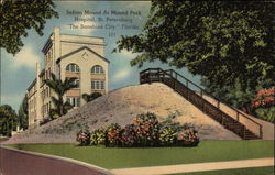 Indian Mound at Mound Park Hospital - "The Sunshine City" Indian Mound at Mound Park Hospital - "The Sunshine City"