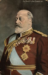 His Majesty, King Edward VII His Majesty, King Edward VII