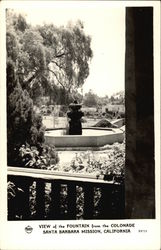 Santa Barbara Mission - View of the Fountain from the Colonade Santa Barbara Mission - View of the Fountain from the Colonade