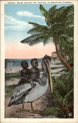 "Honey, we'se waitin' fo' you-all in beautiful Florida" "Honey, we'se waitin' fo' you-all in beautiful Florida"