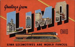 Greetings from Lima Ohio, Lima Locomotives are World Famous Greetings from Lima Ohio, Lima Locomotives are World Famous
