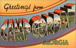 Greetings from Camp Gorden, Georgia Greetings from Camp Gorden, Georgia