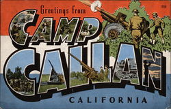 Greetings from Camp Callan, California Greetings from Camp Callan, California