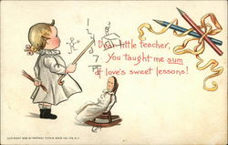 Dear Little Teacher, You Taught me Sum of Love's Sweet Lessons! Dear Little Teacher, You Taught me Sum of Love's Sweet Lessons!