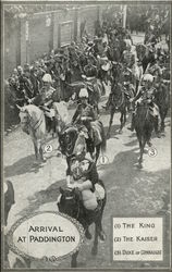 Arrival at Paddington - (1) The King (2) The Kaiser (3) Duke of Connaught Arrival at Paddington - (1) The King (2) The Kaiser (3) Duke of Connaught