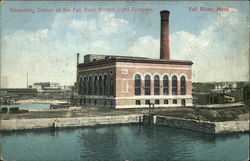 Generating Station of the Fall River Electric Light Company Generating Station of the Fall River Electric Light Company