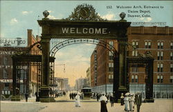 Welcome Arch, Entrance to Union Depot Welcome Arch, Entrance to Union Depot