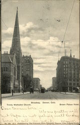 Trinity Methodist Church and Brown Palace Hotel, Broadway Trinity Methodist Church and Brown Palace Hotel, Broadway