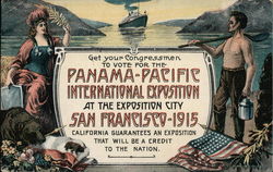 Get Your Congressmen to Vote for the Panama-Pacific International Exposition Get Your Congressmen to Vote for the Panama-Pacific International Exposition