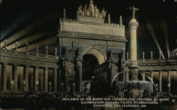Arch of the Rising Sun, Court of the Universe By Night Illumination Arch of the Rising Sun, Court of the Universe By Night Illumination