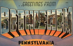 Greetings from Bethlehem, Pennsylvania Greetings from Bethlehem, Pennsylvania