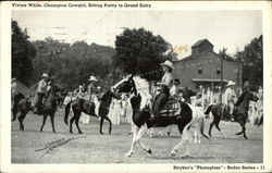 Vivian White, Champion Cowgirl, Sitting Pretty in Grand Entry Vivian White, Champion Cowgirl, Sitting Pretty in Grand Entry