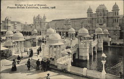 Bridge in Court of Honor, Franco-British Exhibition 1908 Bridge in Court of Honor, Franco-British Exhibition 1908
