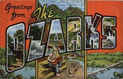 Greetings from The Ozarks