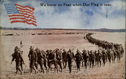 We Know No Fear When Our Flag Is Near