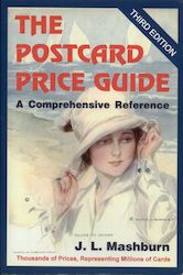 The Postcard Price Guide by J. L. Mashburn 3rd Edition 