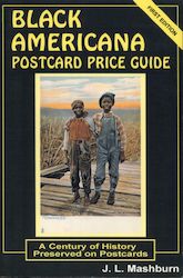 The Black Americana Postcard Price Guide by J. L. Mashburn 1st Edition 