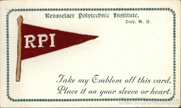 Rensselaer Polytechnic Institute, Take my Emblem off This Card, Place it on your Sleeve or Heart Troy