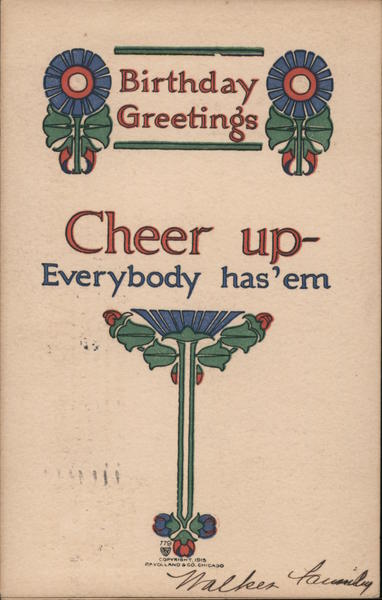 Birthday Greetings Cheer Up Everybody Has'em
