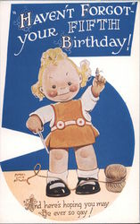 Haven't Forgot Your Fifth Birthday! And Here's To Hoping You May Be Ever So Gay! Postcard Postcard Postcard