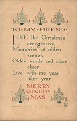 To My Friend Like The Christmas Evergreens, Memories Of Olden Scenes, Olden Words and Olden Cheer Postcard