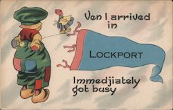 Ven I arrived in Lockport Immedjiately Got Busy Postcard