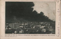 Big Fire in the Oil Field, A Frequent Occurrence Sapulpa, OK Postcard Postcard Postcard