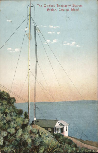 The Wireless Telegraphy Station, Santa Catalina Island Avalon California