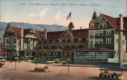 Hotel Metropole, Santa Catalina Island Avalon, CA Postcard Postcard Postcard