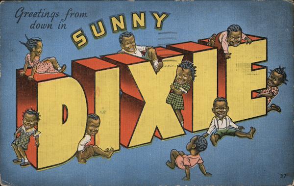 Greetings from down in Sunny Dixie Black Americana