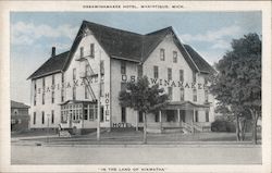 Ossawinamakee Hotel Manistique, MI Postcard Postcard Postcard