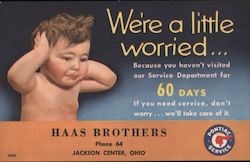 Worried baby' from Haas Brothers Service Dept. Jackson Center, OH Postcard Postcard Postcard