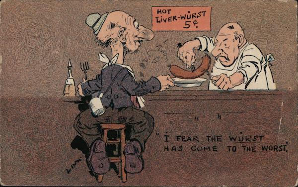 I Fear The Wurst Has Come To The Worst Artist Signed