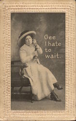 Gee I Hate To Wait Women Postcard Postcard 