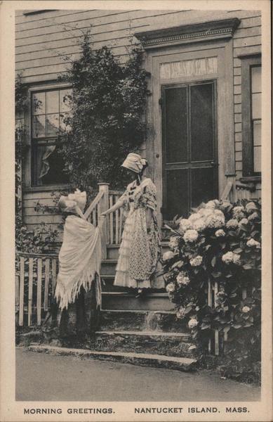 Morning Greetings - Nantucket Island, Mass. Massachusetts