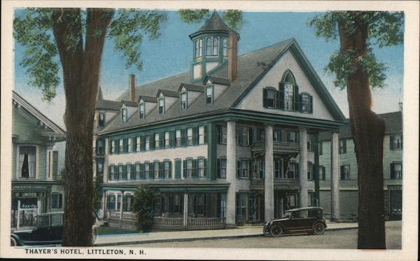 Thayer's Hotel, Littleton, N.H. New Hampshire