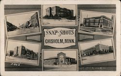 Snap-Shots of Chisholm, Minn Postcard